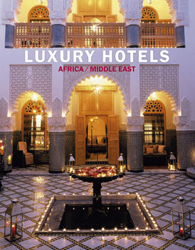 книга Luxury Hotels Africa - Мідл East, автор: Martin N. Kunz